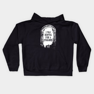 Tombstone "I Was Hoping For A Pyramid" Kids Hoodie